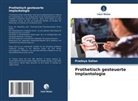 Pradnya Salian - Prothetisch gesteuerte Implantologie