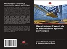 J. Cuauhtemoc R. Negrete, E. Romantchik Kriuchkova - Mécatronique: l'avenir de la mécanisation agricole au Mexique