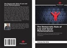 Vinicius Da Silva - The Democratic Rule of Law and Social Metamorphosis