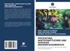 A Rui, Manuel de Jesús A. Ruiz-Esparza, Raul Canales Ecobedo, José Luis Ríos Flores - PHYSISCHER, WIRTSCHAFTLICHER UND SOZIALER WASSERFUSSABDRUCK