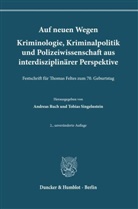 Ruch, Andreas Ruch, Singelnstein, Tobias Singelnstein - Auf neuen Wegen. Kriminologie, Kriminalpolitik und Polizeiwissenschaft aus interdisziplinärer Perspektive