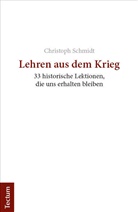 Christoph Schmidt - Lehren aus dem Krieg