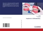 SIJIN HS, DEEPU LEANDER, ROOPESH R - Implants in Orthodontics
