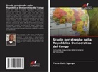 Pierre OLELA NGONGO - Scuole per streghe nella Repubblica Democratica del Congo