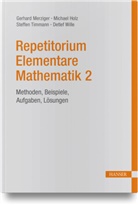 Michael Holz, Gerhard Merziger, Steffen Timmann, Steffen u Timmann, Detlef Wille - Repetitorium Elementare Mathematik 2