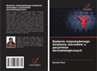 Rachel Paul - Badanie niepozadanego dzialania steroidów u pacjentów dermatologicznych