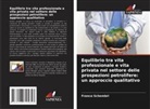 Franco Schembri - Equilibrio tra vita professionale e vita privata nel settore delle prospezioni petrolifere: un approccio qualitativo