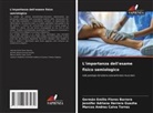 Marcos Andres Calva Torres, Germán Emilio Flores Barrera, Jennifer Adriana Herrera Guazha - L'importanza dell'esame fisico semiologico