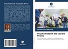 Daniel Vieira da Silva - Psychomotorik als soziale Praxis
