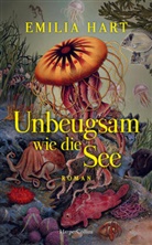Emilia Hart - Unbeugsam wie die See