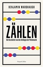 Benjamin Wardhaugh - Zählen. Die Geschichte von den Anfängen der Mathematik