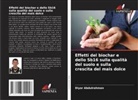 Diyar Abdulrahman - Effetti del biochar e dello Sb16 sulla qualità del suolo e sulla crescita del mais dolce