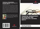 Israel Mbuku Makiese, Milumbu Mulumbulwa - FINANCIAL MANAGEMENT, ACCOUNTING AND AUDITING OF A SCHOOL ENTITY