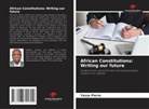 Yassa Pierre - African Constitutions: Writing our future