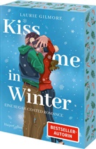 Laurie Gilmore - Kiss me in Winter. Eine sugar coated Romance