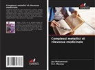R. C. Maurya, R.C. Maurya, Jan Mohammad - Complessi metallici di rilevanza medicinale
