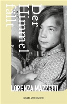 Lorenza Mazzetti - Der Himmel fällt