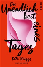 Kate Briggs - Die Unendlichkeit eines Tages