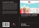 Neha Ahuja, ANU Girdhar, Navneet Kaur Mann - OCCLUSION DE L'IMPLANT