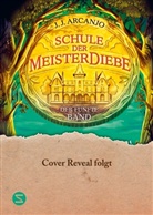 J J Arcanjo, J. J. Arcanjo, Timo Grubing - Schule der Meisterdiebe 5