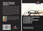 Israel Mbuku Makiese, Milumbu Mulumbulwa - GESTIONE FINANZIARIA E CONTABILE E REVISIONE CONTABILE DI UN'ENTITÀ SCOLASTICA