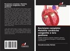 Vasudevareddy Netala - Revisione completa: Malattie cardiache congenite e loro gestione