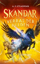 A F Steadman, A. F. Steadman - Skandar und der Verrat der Helden