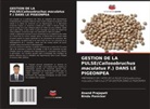Bindu Panickar, Anand Prajapati - GESTION DE LA PULSE(Callosobruchus maculatus F.) DANS LE PIGEONPEA