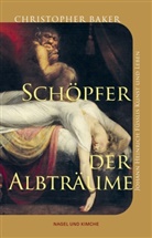 Christopher Baker - Schöpfer der Albträume