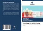 Neha Ahuja, ANU Girdhar, Navneet Kaur Mann - IMPLANTAT-OKKLUSION