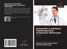Almeida SJA Almeida, Roberto Borges Filho Borges - Autonomia w szkoleniu fizjoterapeutów: propozycja edukacyjna