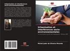 Michel Jader de Oliveira Miranda - Urbanisation et interférences socio-environnementales