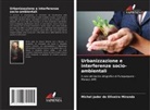 Michel Jader de Oliveira Miranda - Urbanizzazione e interferenze socio-ambientali