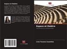 Livia Tavares Cosentino - Espace et théâtre