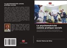 Daniel Vieira da Silva - La psychomotricité comme pratique sociale