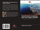 Liliane Garcia da Silva - Classification numérique dans les images orbitales