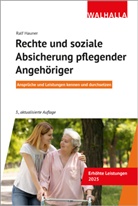 Ralf Hauner - Rechte und soziale Absicherung pflegender Angehöriger