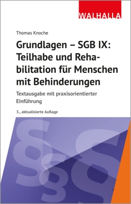 Thomas Knoche - Grundlagen - SGB IX: Teilhabe und Rehabilitation von Menschen mit Behinderungen Textausgabe mit praxisorientierter Einführung