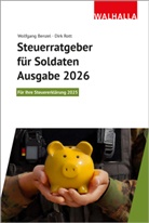 Wolfgang Benzel, Dirk Rott - Steuerratgeber für Soldaten - Ausgabe 2026