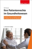 Ralf Hauner - Ihre Patientenrechte im Gesundheitswesen