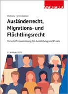 Walhalla Fachredaktion - Ausländerrecht, Migrations- und Flüchtlingsrecht