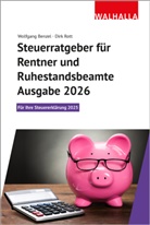 Wolfgang Benzel, Dirk Rott - Steuerratgeber für Rentner und Ruhestandsbeamte - Ausgabe 2026