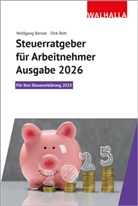 Wolfgang Benzel, Dirk Rott - Steuerratgeber für Arbeitnehmer - Ausgabe 2026