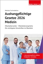 Walhalla Fachredaktion - Aushangpflichtige Gesetze 2026 Medizin