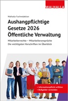 Walhalla Fachredaktion - Aushangpflichtige Gesetze 2026 Öffentliche Verwaltung