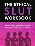 Dossie Easton, Janet W Hardy, Janet W. Hardy - The Ethical Slut Workbook