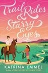 Katrina Emmel - Trail Rides and Starry Eyes
