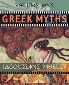 Jacqueline Morley - Greek Myths (Volume One)