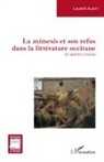 Laurent Alibert - La <em>mimesis </em>et son refus dans la littérature occitane