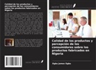 Ogbu James Ogbu - Calidad de los productos y percepción de los consumidores sobre los productos fabricados en Nigeria